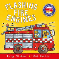 Title: Flashing Fire Engines (Amazing Machines Series), Author: Tony Mitton