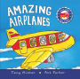 Amazing Airplanes (Amazing Machines Series)