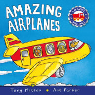 Title: Amazing Airplanes (Amazing Machines Series), Author: Tony Mitton