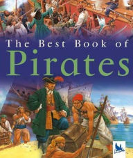 Title: The Best Book of Pirates, Author: Barnaby Howard