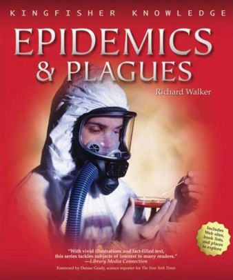 Epidemics And Plagues Kingfisher Knowledge Series By Richard Walker Paperback Barnes Amp Noble 174