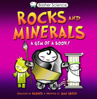 Title: Rocks and Minerals: A Gem of a Book (Basher Science Series), Author: Simon Basher