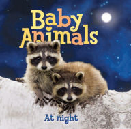 Title: Baby Animals At Night, Author: Editors of Kingfisher