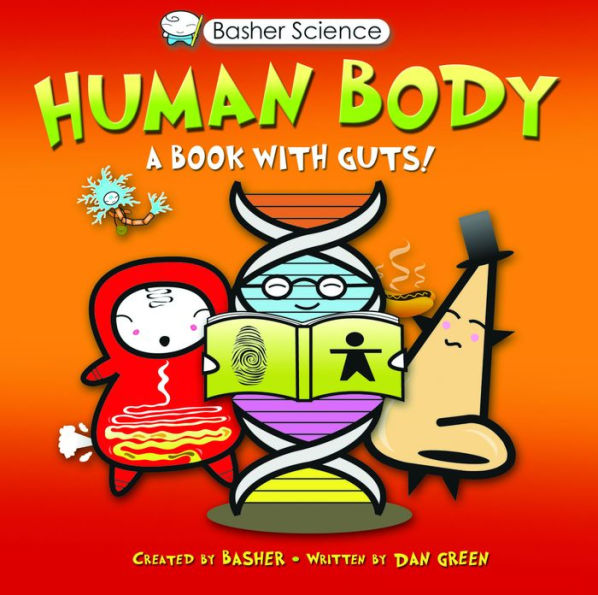 Human Body: A Book with Guts! (Basher Science Series)
