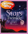 I Wonder Why Stars Twinkle and Other Questions about Space