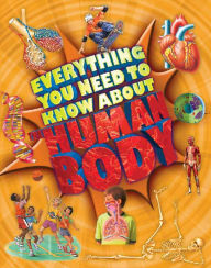 Title: Everything You Need To Know about the Human Body, Author: Patricia Macnair