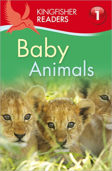 Baby Animals (Kingfisher Readers Series: Level 1)