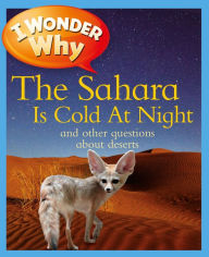 Title: I Wonder Why the Sahara is Cold at Night, Author: Jackie Gaff