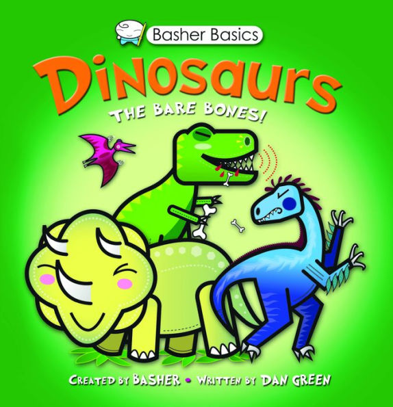 Dinosaurs: The Bare Bones (Basher Basics Series)