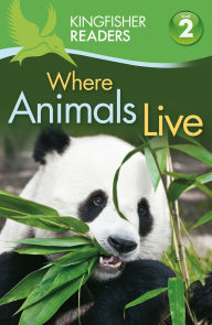 Title: Where Animals Live (Kingfisher Readers Series: Level 2), Author: Brenda Stones