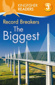 Title: Record Breakers: The Biggest (Kingfisher Readers Series: Level 3), Author: Claire Llewellyn