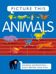 Title: Picture This! Animals, Author: Margaret Hynes