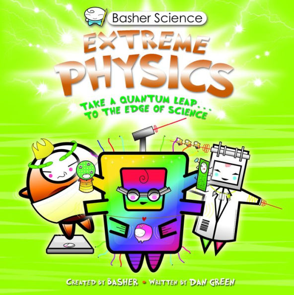 Extreme Physics (Basher Science Series)