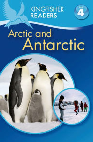 Title: The Arctic and Antarctica (Kingfisher Readers Series: Level 4), Author: Philip Steele