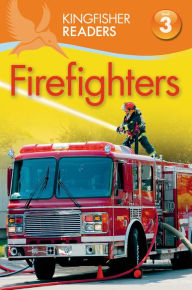 Title: Firefighters (Kingfisher Readers Series: Level 3), Author: Chris Oxlade