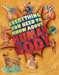 Title: Everything You Need To Know about the Human Body, Author: Patricia Macnair