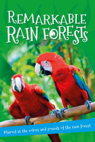 It's All About . . . Riotous Rain Forests: Everything you want to know about the world's rain forest regions in one amazing book