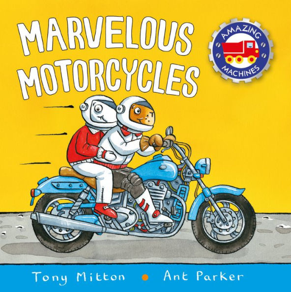 Marvelous Motorcycles (Amazing Machines Series)