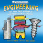 Engineering: The Riveting World of Buildings and Machines (Basher Science Series)