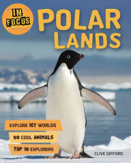 Title: Polar Lands (In Focus Series), Author: Clive Gifford