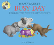 Title: Brown Rabbit's Busy Day, Author: Alan Baker