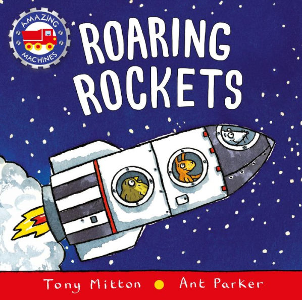 Roaring Rockets (Amazing Machines Series)