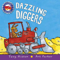 Title: Dazzling Diggers (Amazing Machines Series), Author: Tony Mitton