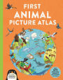 First Animal Picture Atlas: Meet 475 Awesome Animals From Around the World