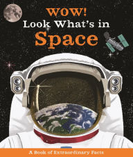 Title: Wow! Look What's in Space!, Author: Carole Stott