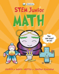 Title: Basher STEM Junior: Math, Author: Jonathan O'Callaghan