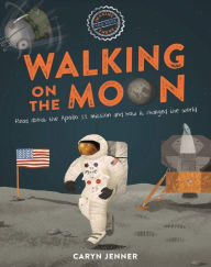 Title: Imagine You Were There... Walking on the Moon, Author: Caryn Jenner