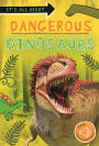 It's all about... Dangerous Dinosaurs: Everything you want to know about these prehistoric giants in one amazing book