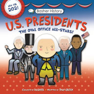 Title: Basher History: US Presidents: Oval Office All-Stars, Author: Dan Green