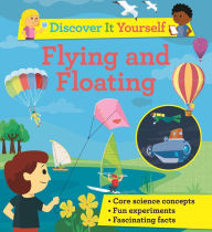 Title: Discover It Yourself: Flying and Floating, Author: David Glover