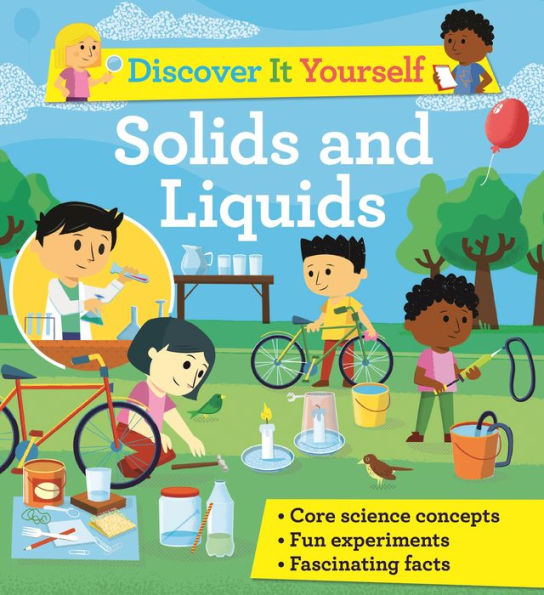 Discover It Yourself: Solids and Liquids