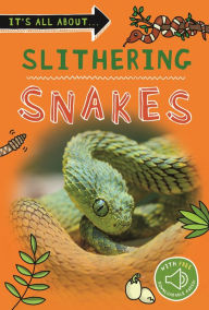 Title: It's All About... Slithering Snakes, Author: Editors of Kingfisher