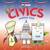 Title: Basher Civics: Democracy Rules!, Author: Shannon Weber