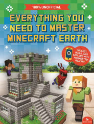 Title: Everything You Need to Master Minecraft Earth: The Essential Guide to the Ultimate AR Game, Author: Ed Jefferson