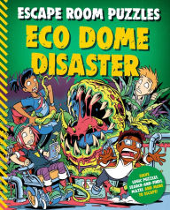Title: Escape Room Puzzles: Eco Dome Disaster, Author: Editors of Kingfisher