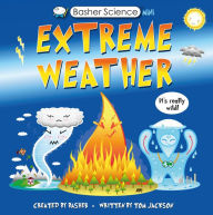 Title: Basher Science Mini: Extreme Weather: It's really wild!, Author: Tom Jackson