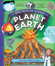 Title: The Spectacular Science of Planet Earth: The science behind the subject, Author: Kingfisher