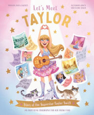 Pdf files free download books Let's Meet Taylor: Story of a Superstar by Claire Baker, Mariana Avila, Alexandra Koken English version PDB RTF FB2