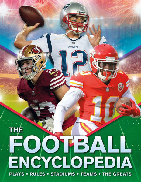 The Kingfisher Football Encyclopedia: A detailed guide to America's favorite sport