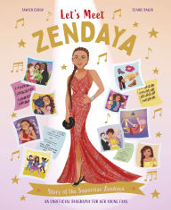 Title: Let's Meet Zendaya: Story of the Superstar Zendaya. A 100% Unofficial Biography for Her Young Fans., Author: Claire Baker