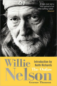 Title: Willie Nelson: The Outlaw, Author: Graeme Thomson