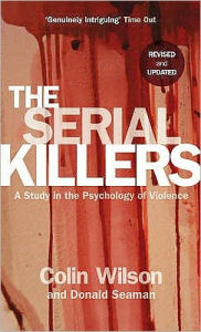 Title: The Serial Killers, Author: Colin Wilson