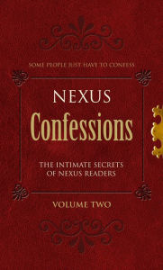 Title: Nexus Confessions: Volume Two, Author: Various