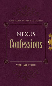 Title: Nexus Confessions: Volume Four, Author: Various