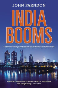 Title: India Booms: The Breathtaking Development and Influence of Modern India, Author: John Farndon