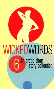 Title: Wicked Words 6, Author: Various